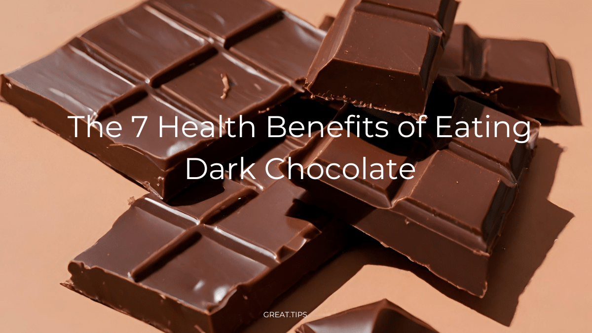 The 7 Health Benefits of Eating Chocolate